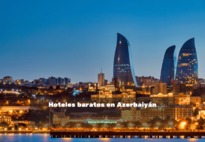 Hoteles en Azerbaiyán