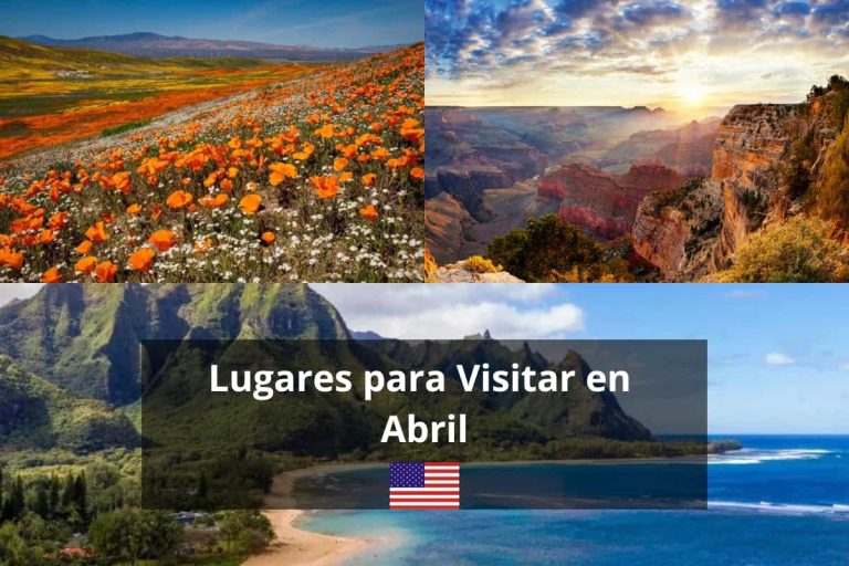 Mejores Lugares para Visitar en Abril en EE.UU