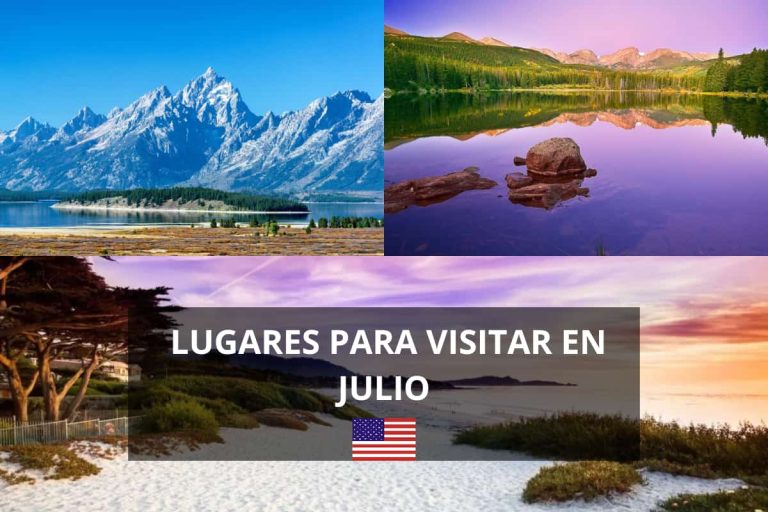Mejores Lugares para Visitar en Julio en EE.UU