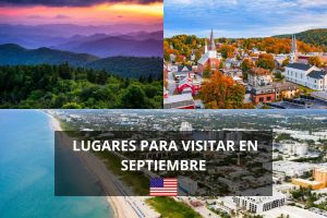 Mejores Lugares para Visitar en Septiembre en EE.UU