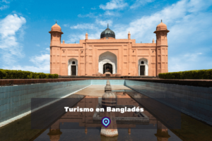 Turismo en Bangladés lugares para visitar