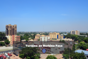 Turismo en Burkina Faso lugares para visitar