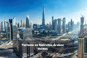 Turismo en Emiratos Árabes Unidos lugares para visitar