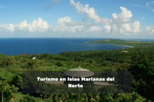 Turismo en Islas Marianas del Norte lugares para visitar
