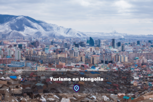 Turismo en Mongolia lugares para visitar