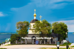 Turismo en Santa Elena lugares para visitar