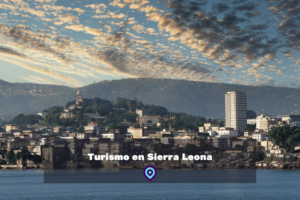 Turismo en Sierra Leona lugares para visitar