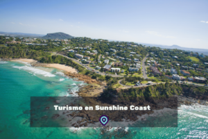 Turismo en Sunshine Coast lugares para visitar