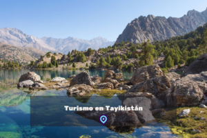 Turismo en Tayikistán lugares para visitar