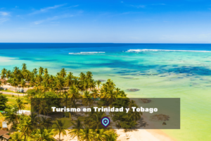 Turismo en Trinidad y Tobago lugares para visitar