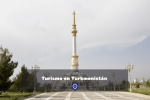 Turismo en Turkmenistán lugares para visitar